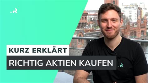 Wie Kauft Man Aktien Richtig Kurz Erkl Rt Youtube