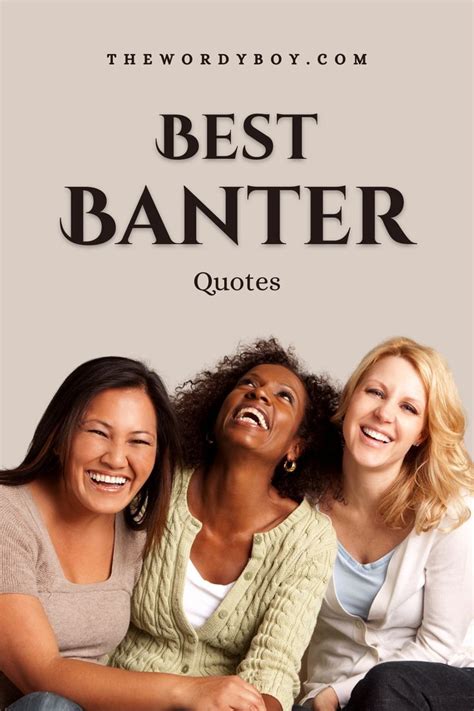 101 Best Banter Quotes Lines And Examples Banter Quotes Banter