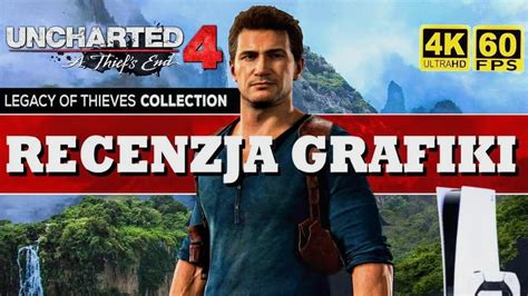 Jak wygląda Uncharted 4 Kolekcja Dziedzictwo Złodziei na PS5 Recenzja