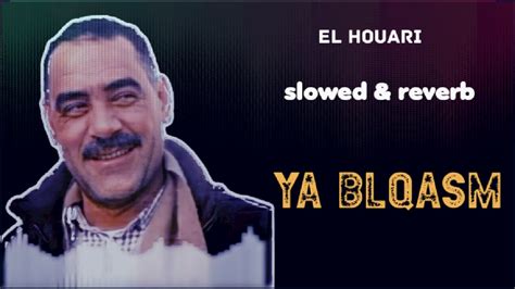 YA EL houari بطيئة slowed reverb YouTube