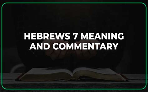 Hebrews 7 Meaning and Commentary - Scripture Savvy