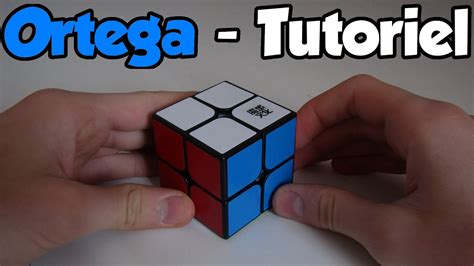 Tutoriel M Thode Ortega Rubik S Cube X X Youtube