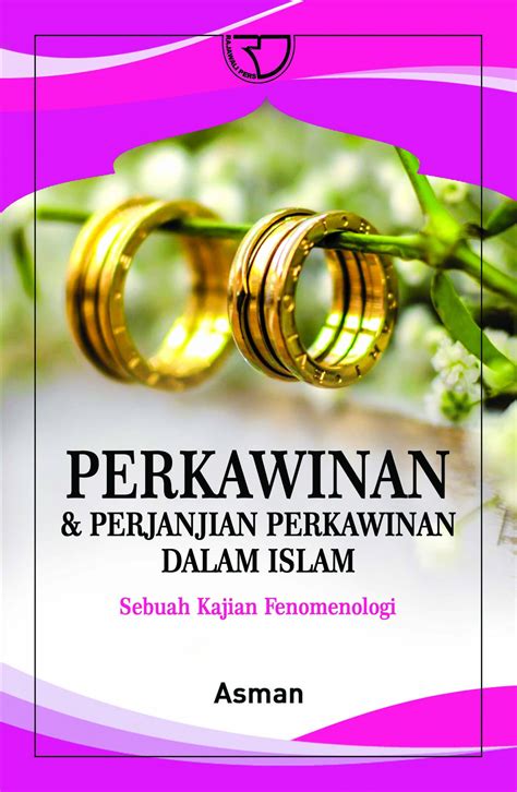 Perkawinan Dan Perjanjian Perkawinan Dalam Islam Sebuah Kajian