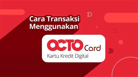 Cara Mudah Transaksi Pakai Kartu Kredit Digital OCTO Card YouTube