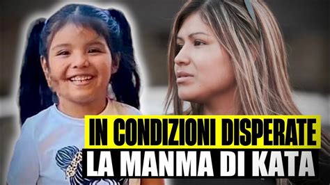 La Mamma Di Kata In Condizioni Disperate La Notizia Data Dall