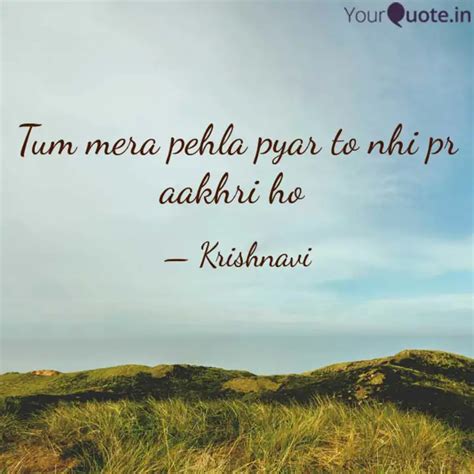 Tum Mera Pehla Pyar To Nh Quotes Writings By Navi Kaur Yourquote