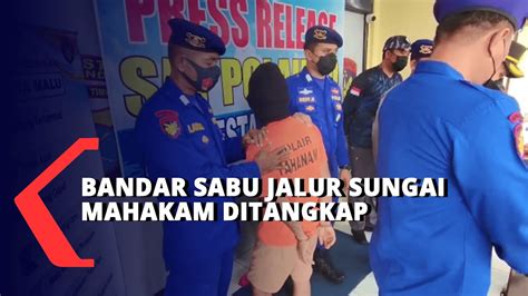 Penangkapan Bandar Sabu Jalur Sungai Mahakam YouTube