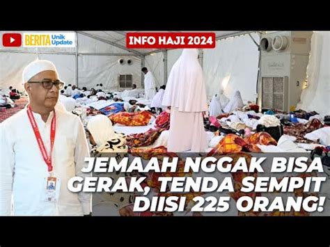 VIRAL TENDA SEMPIT DIISI 225 ORANG JEMAAH HAJI DI ARAFAH SULIT