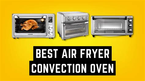 Best Air Fryer Convection Oven in 2021 - Tested Guide & Reviews