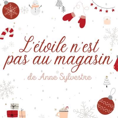 Noël n est pas au magasin les paroles de la chanson d Anne Sylvestre