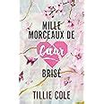 Amazon Fr Mille Morceaux De Coeur Bris Cole Tillie Faraday