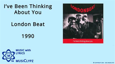 I Ve Been Thinking About You London Beat Hq Lyrics Musiclypz