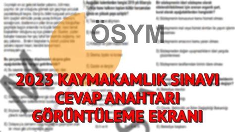 KAYMAKAMLIK SINAVI SORULARI VE CEVAP ANAHTARI 2023 AÇIKLANDI Kaymakam