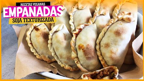 Empanadas Veganas Soja Texturizada Youtube