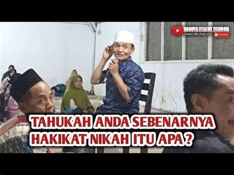 Mendalami Hakikat Pengertian Nikah Dalam Agama Islam Buya Syakur