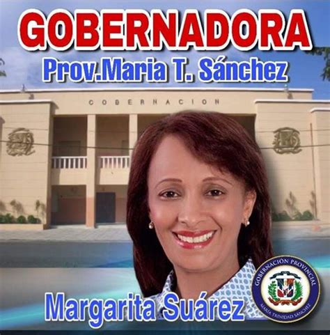 Para Maria Trinidad Sanchez Margarita Suarez GobernadoraQue Opina