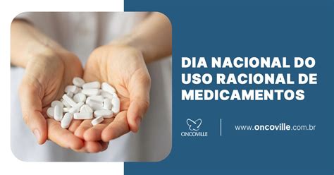 Oncoville Dia Nacional Sobre O Uso Racional De Medicamentos