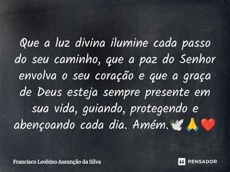 Que a luz divina ilumine cada passo Francisco Leobino Assunção