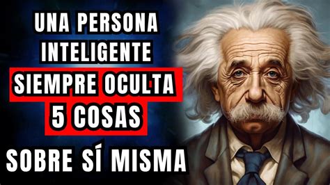 Una Persona Inteligente No Revela Estas 5 Cosas 5 Cosas Para