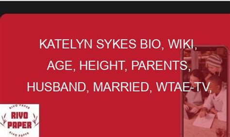 Katelyn Sykes Bio Wiki Age Height Parents Husband Married Wtae