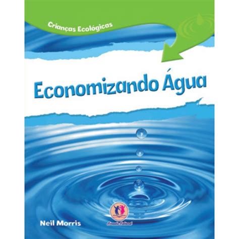 Livro Economizando Água Coleção Crianças Ecológicas Submarino