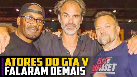 Atores Do GTA V Falaram DEMAIS YouTube