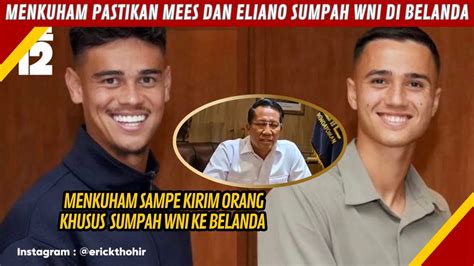 Gilak Sih Ini Eliano Dan Mees Hilgers Akan Sumpah Wni Di Belanda Youtube