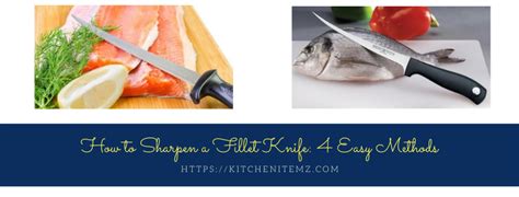 How To Sharpen A Fillet Knife Easy Methods Kitchen Itemz