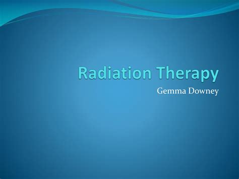 PPT - Radiation Therapy PowerPoint Presentation, free download - ID:4655998