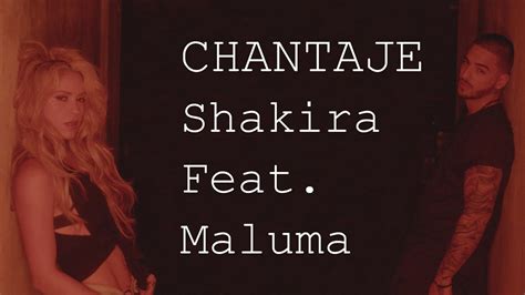 Shakira Chantaje Feat Maluma Letra YouTube