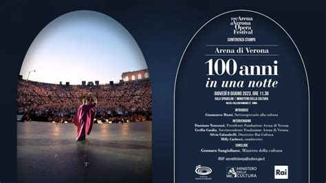 Arena Di Verona Cento Anni In Una Notte Stasera Su Rai Conduttori