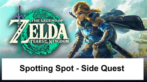 The Legend Of Zelda Tears Of The Kingdom Spotting Spot Side Quest