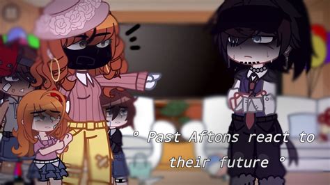 Past Aftons React To Their Future Fnaf My AU Cringe Read