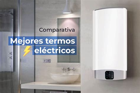 Comparativa de los mejores termos eléctricos 2023 Blog sobre