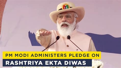 PM Modi Administers Pledge On Rashtriya Ekta Diwas YouTube