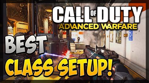 Call Of Duty Advanced Warfare Best Class Setup Rank Up Fast Best