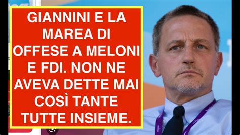 Giannini E La Marea Di Offese A Meloni E Fdi Non Ne Aveva Dette Mai