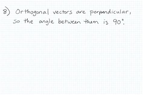 Solved If Two Nonzero Vectors And Are Orthogonal Then The Angle