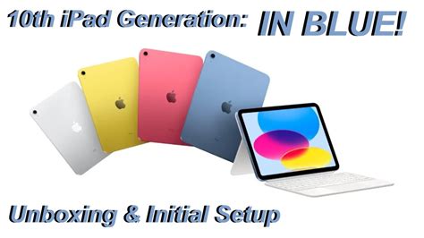 In Blue Ipad Th Generation Inch Unboxing Initial Setup I