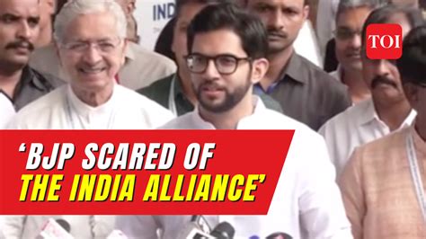 Aaditya Thackeray Bjps Targeting Reflects Fear Of India Alliance