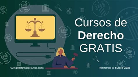 Cursos De Derecho Gratis Plataformas De Cursos Gratis