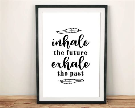 Buy Inhale The Future Exhale The Past Unframed Motivational Wall Art