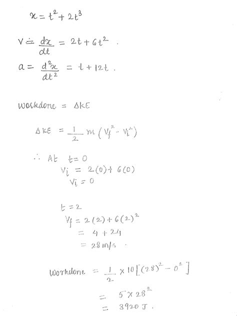 A Body Of Mass 10 Kg Moves According To The Relation X T {2} 2t {3