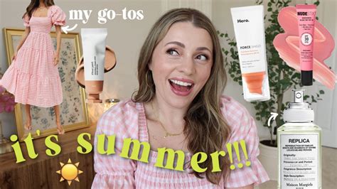 All My Favorite Go Tos For Summer ☀️ Youtube