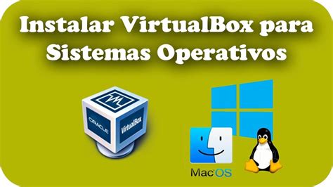 Como Instalar Virtualbox En Cualquier Sistema Operativo Youtube