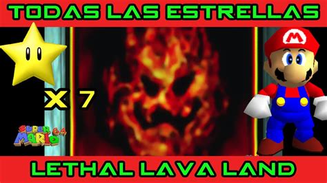 Lethal Lava Land Las 7 Estrellas Guía Super Mario 64 Youtube