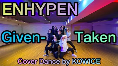 Enhypen Given Taken Dance Cover By Kowice Japan Youtube