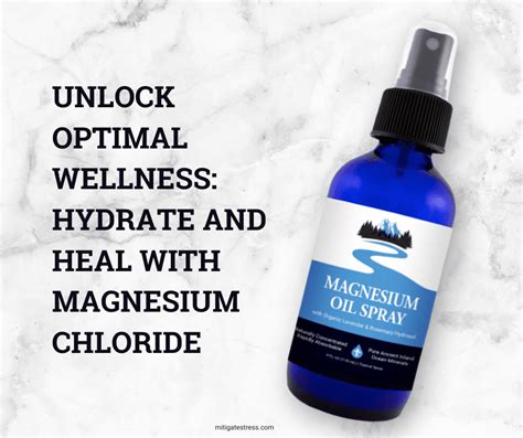 Magnesium Chloride Benefits | Mitigate Stress