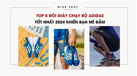 Minhshopvn Top 8 đôi Giày Chạy Bộ Adidas Tốt Nhất 2024 Khiến Bạn Mê đắm