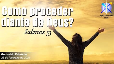 Como proceder diante de Deus Mensagem Igreja Ação Bíblica Saúde